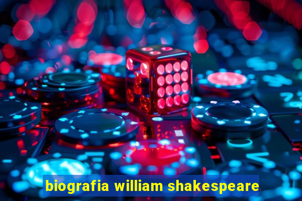 biografia william shakespeare